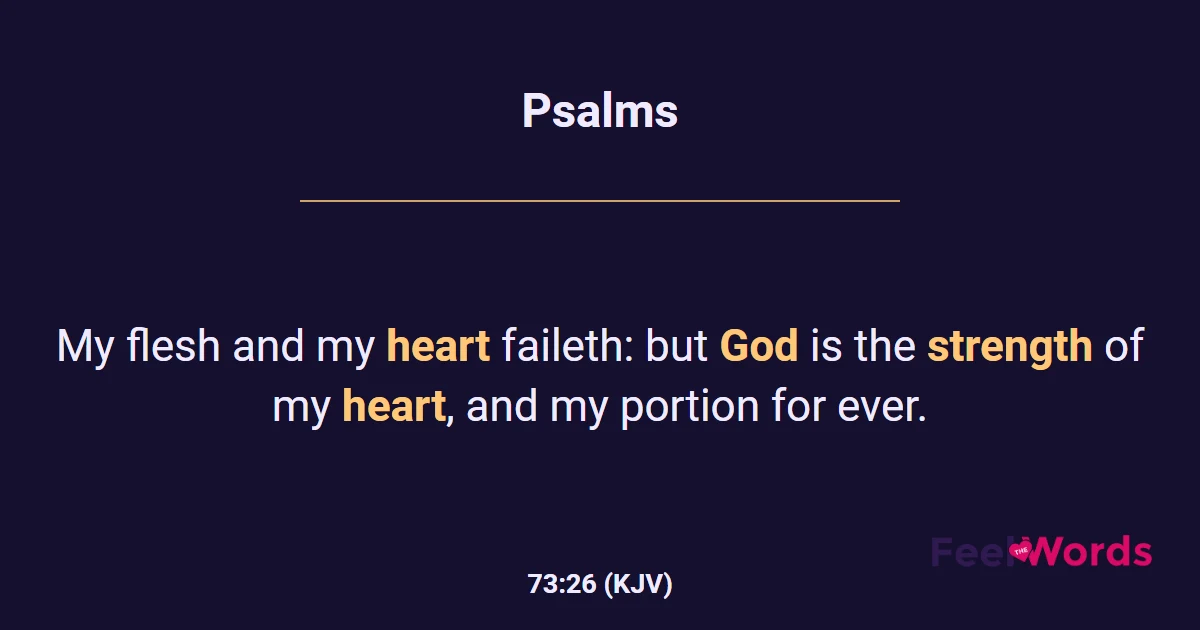 Psalms 73:26 (KJV) - Bible Verse