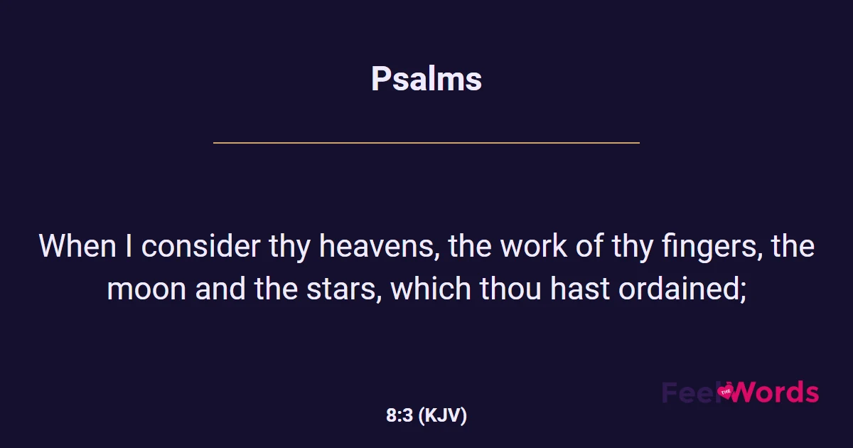 Psalms 8:3 (KJV) - Bible Verse