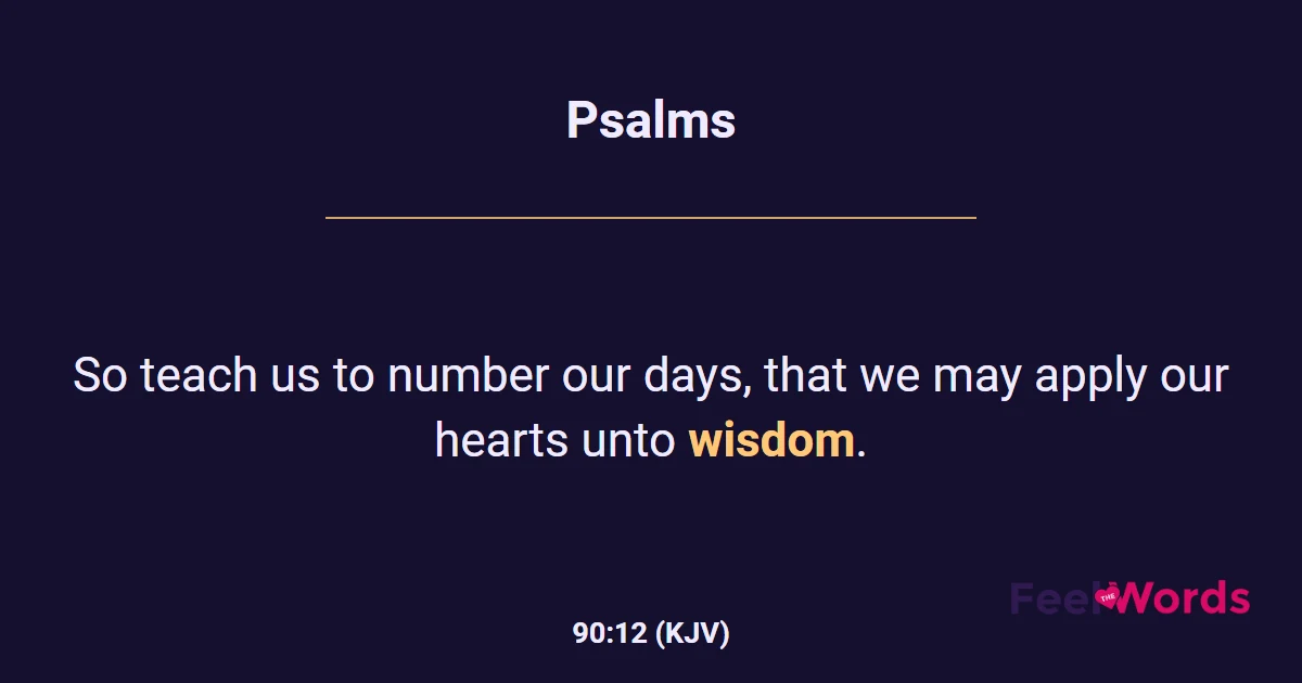 Psalms 90:12 (KJV) - Bible Verse
