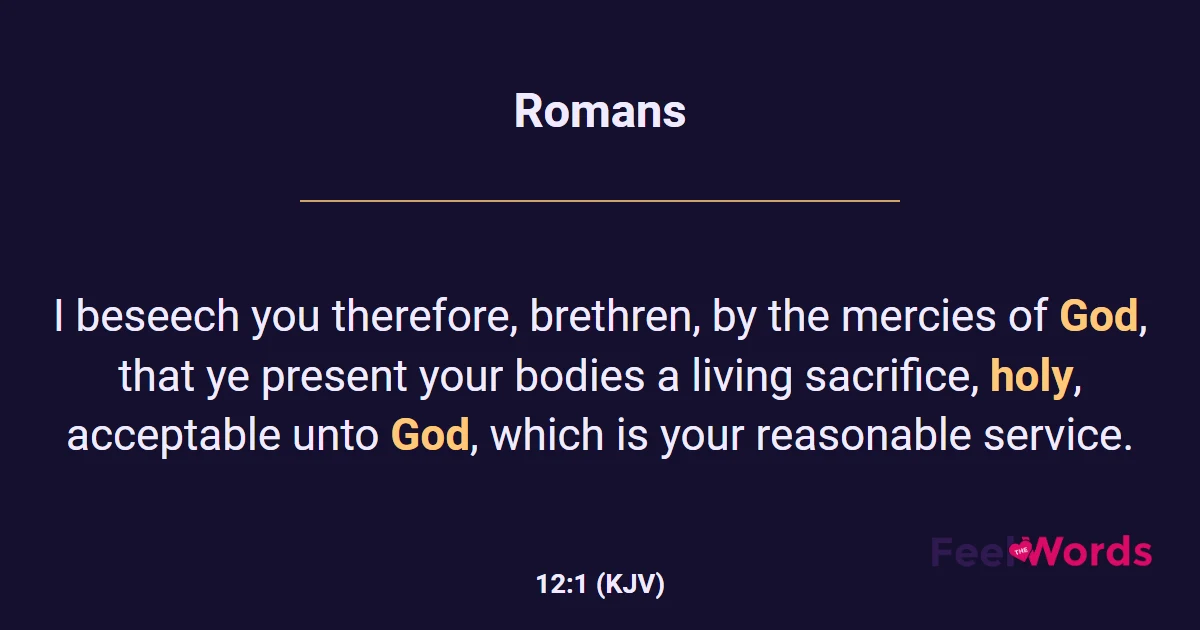 Romans 12:1 (KJV) - Bible Verse