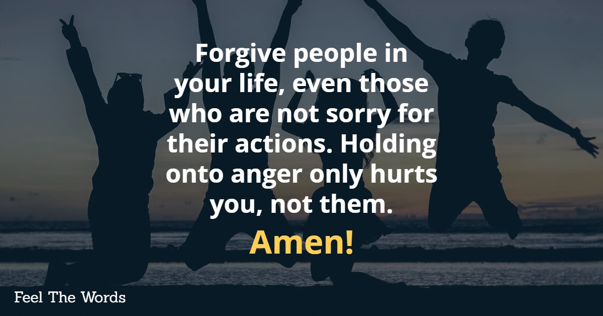 Forgive people in your life
