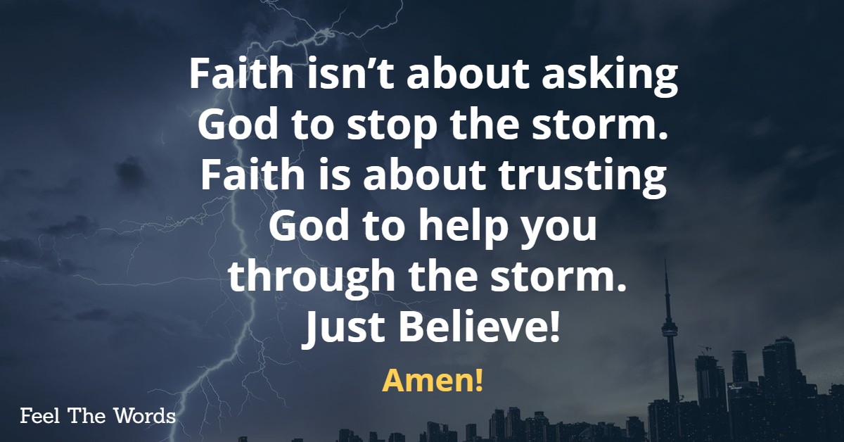 Faith isn’t about asking God to stop the storm