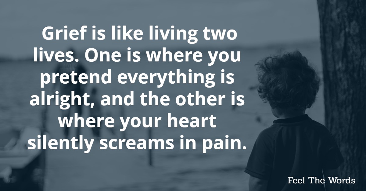 Grief is like living two lives