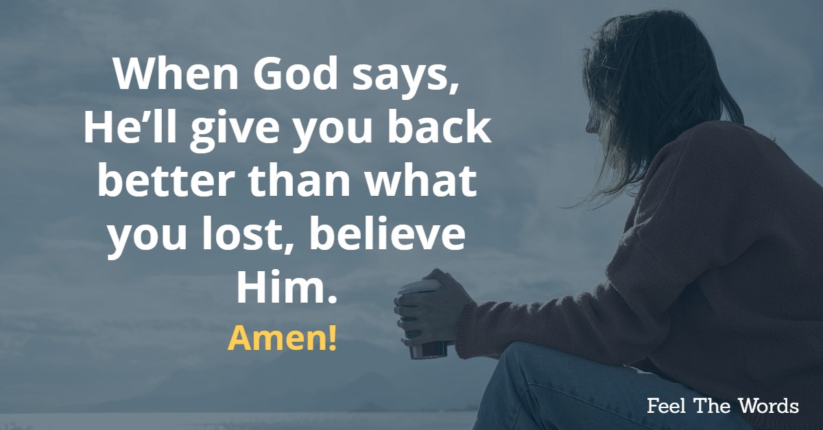When God says, He’ll give you back better