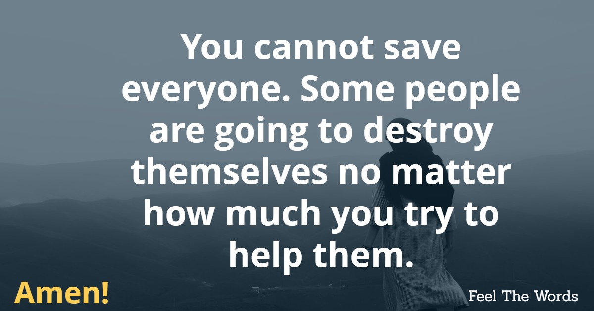 You cannot save everyone