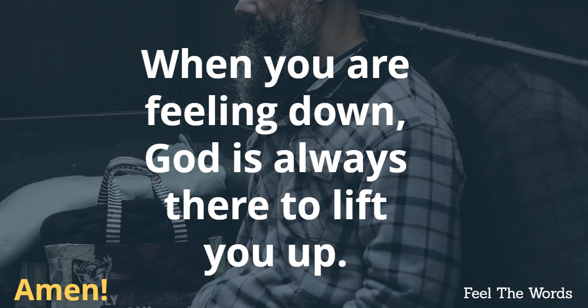 God is always there to lift you up