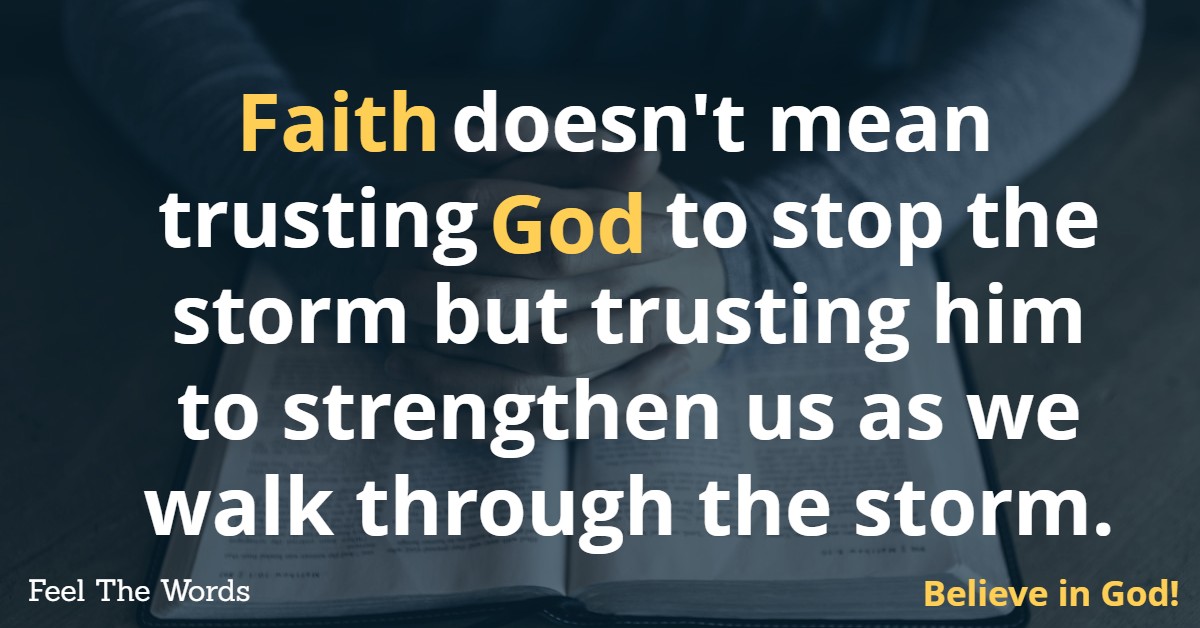 Faith doesn't mean trusting God to stop the storm