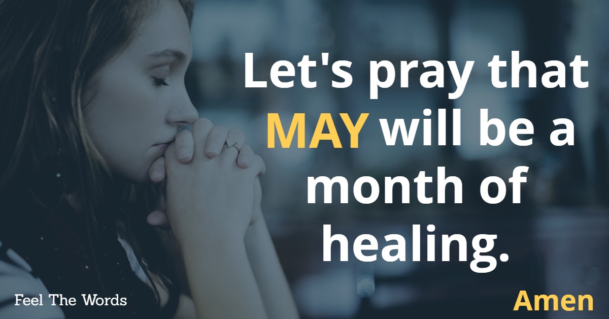 MAY will be a month of healing