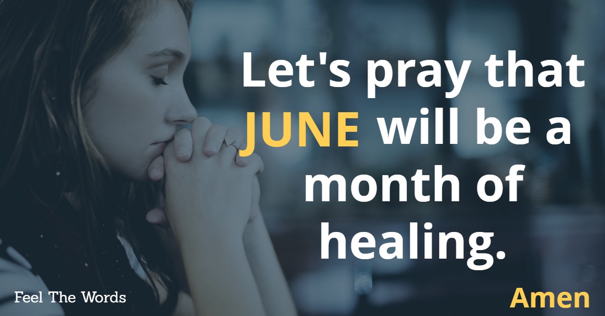 JUNE will be a month of healing