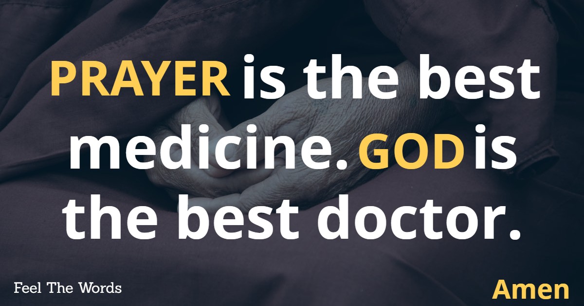 Prayer is the best medicine