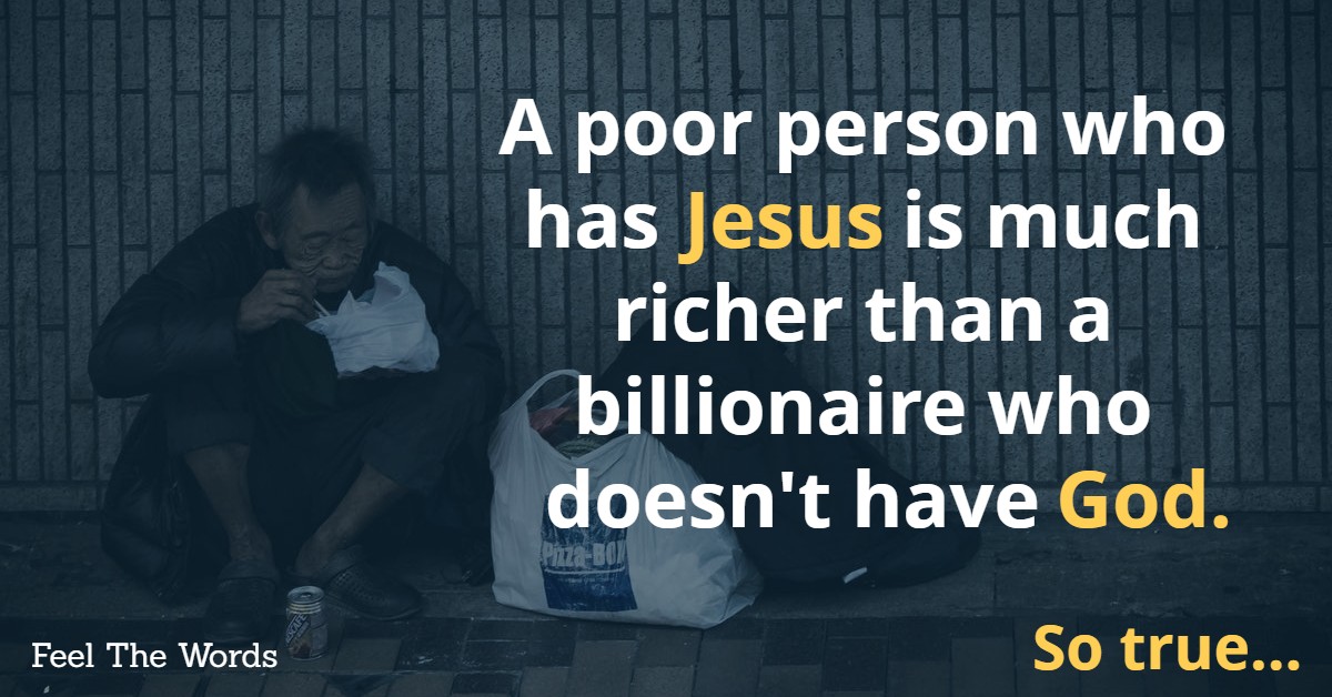 A poor person who has Jesus