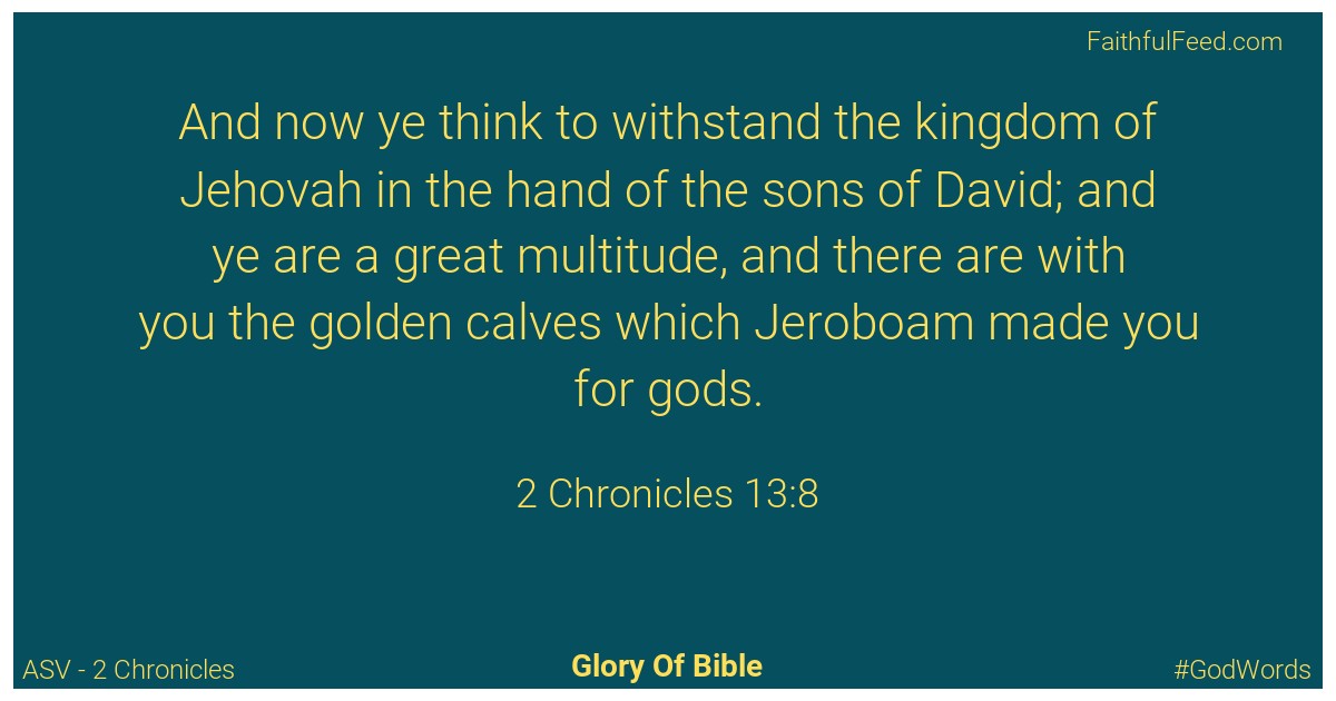 2-chronicles 13:8 - Asv