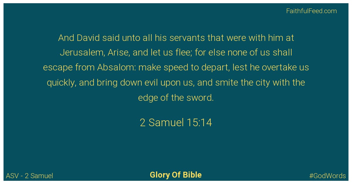 2-samuel 15:14 - Asv