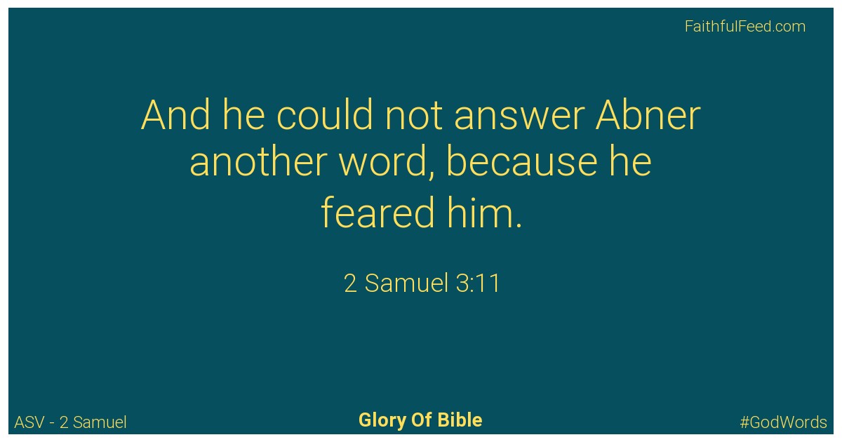 2-samuel 3:11 - Asv