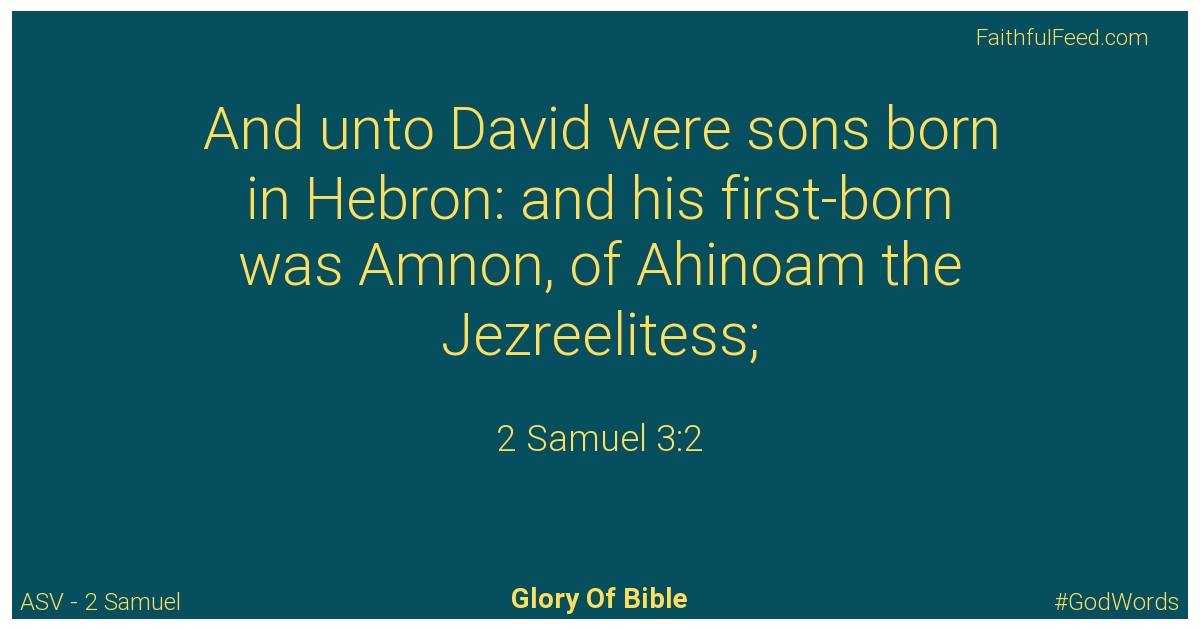 2-samuel 3:2 - Asv