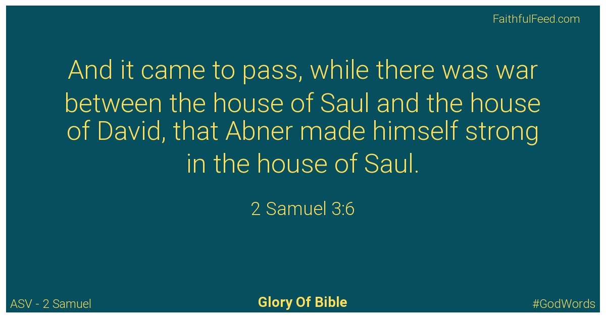 2-samuel 3:6 - Asv