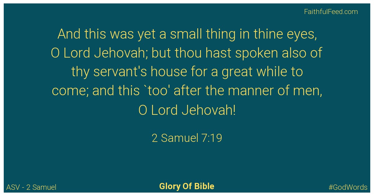 2-samuel 7:19 - Asv