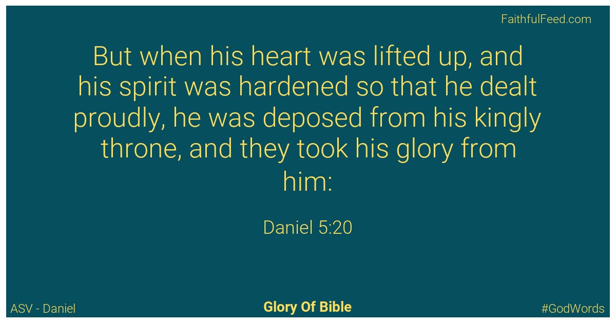 Daniel 5:20 - Asv