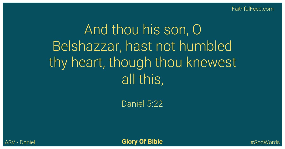 Daniel 5:22 - Asv