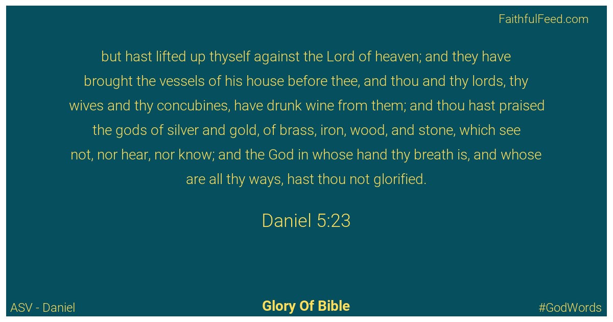 Daniel 5:23 - Asv