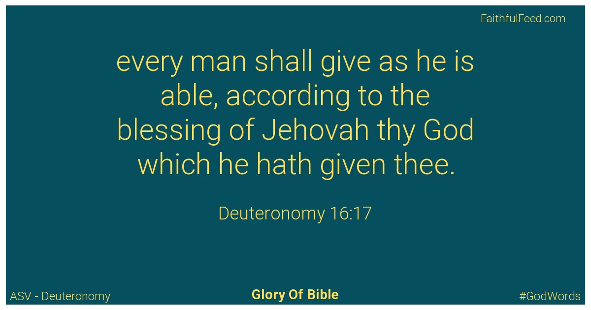 Deuteronomy 16:17 - Asv