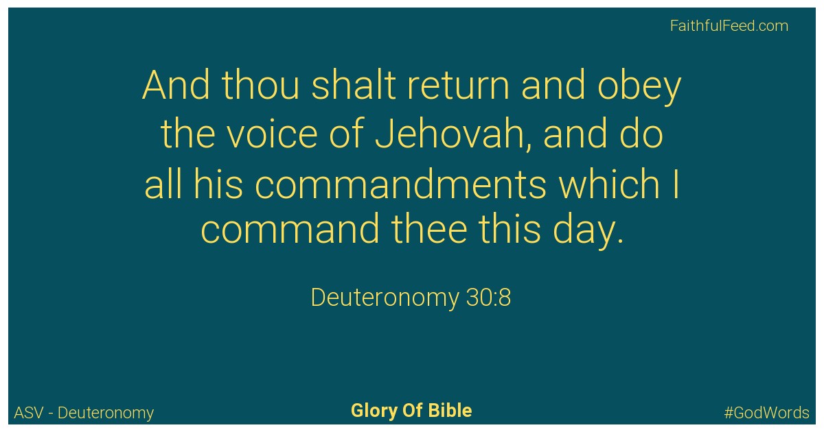 Deuteronomy 30:8 - Asv