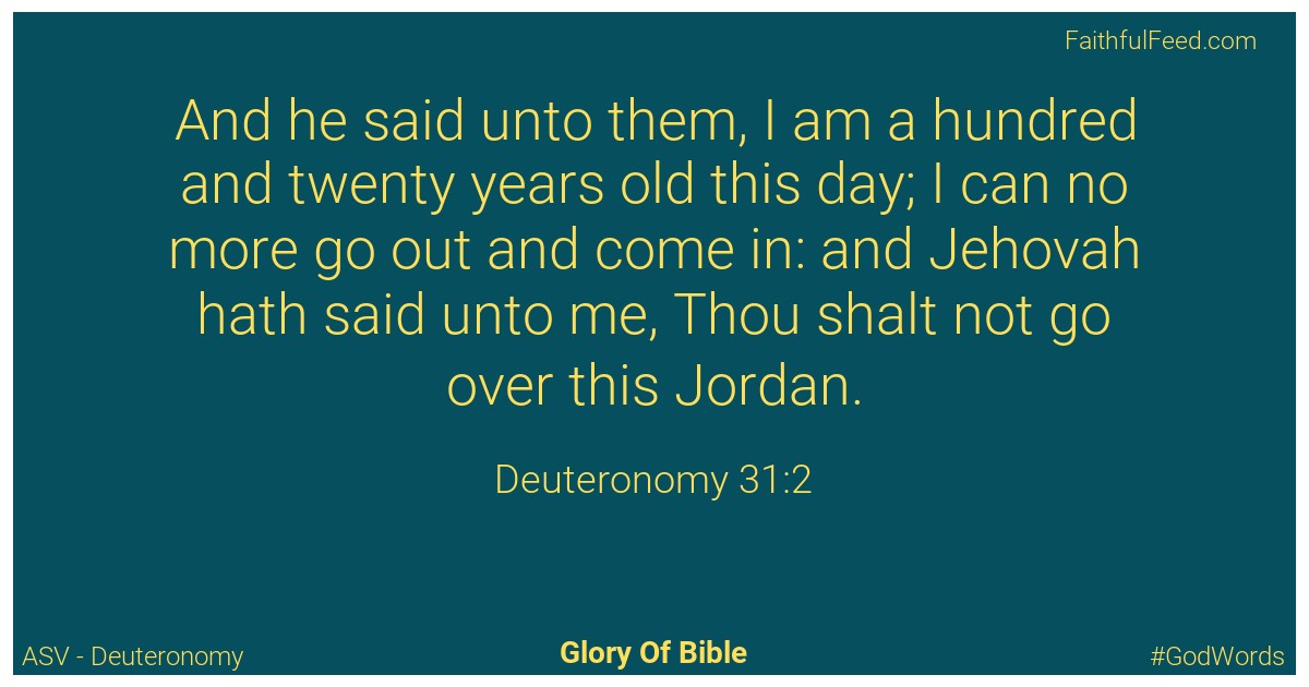 Deuteronomy 31:2 - Asv