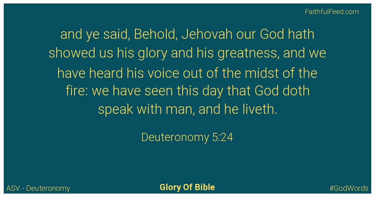Deuteronomy 5:24 - Asv