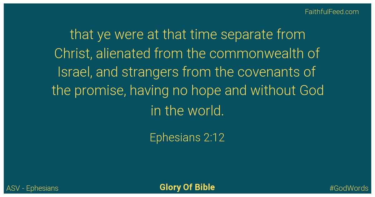 Ephesians 2:12 - Asv