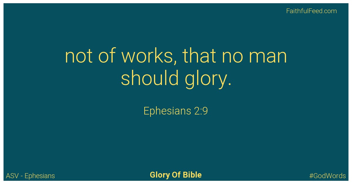 Ephesians 2:9 - Asv