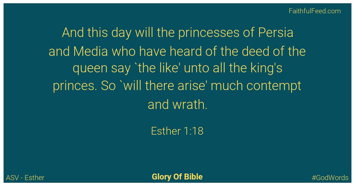 Esther 1:18 - Asv