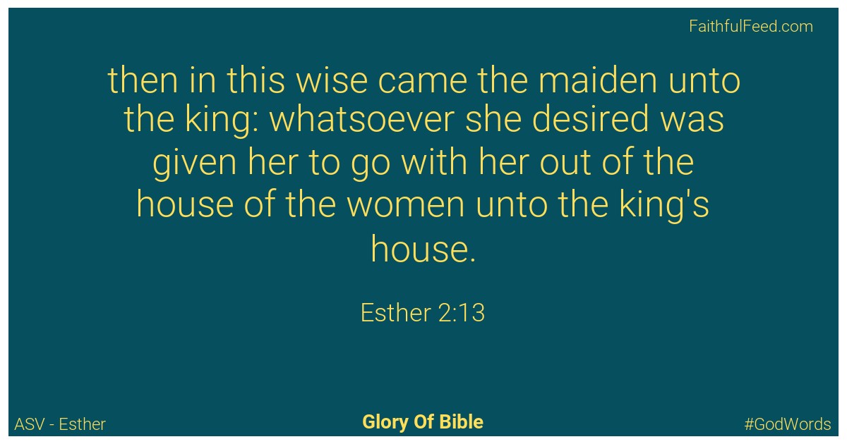 Esther 2:13 - Asv