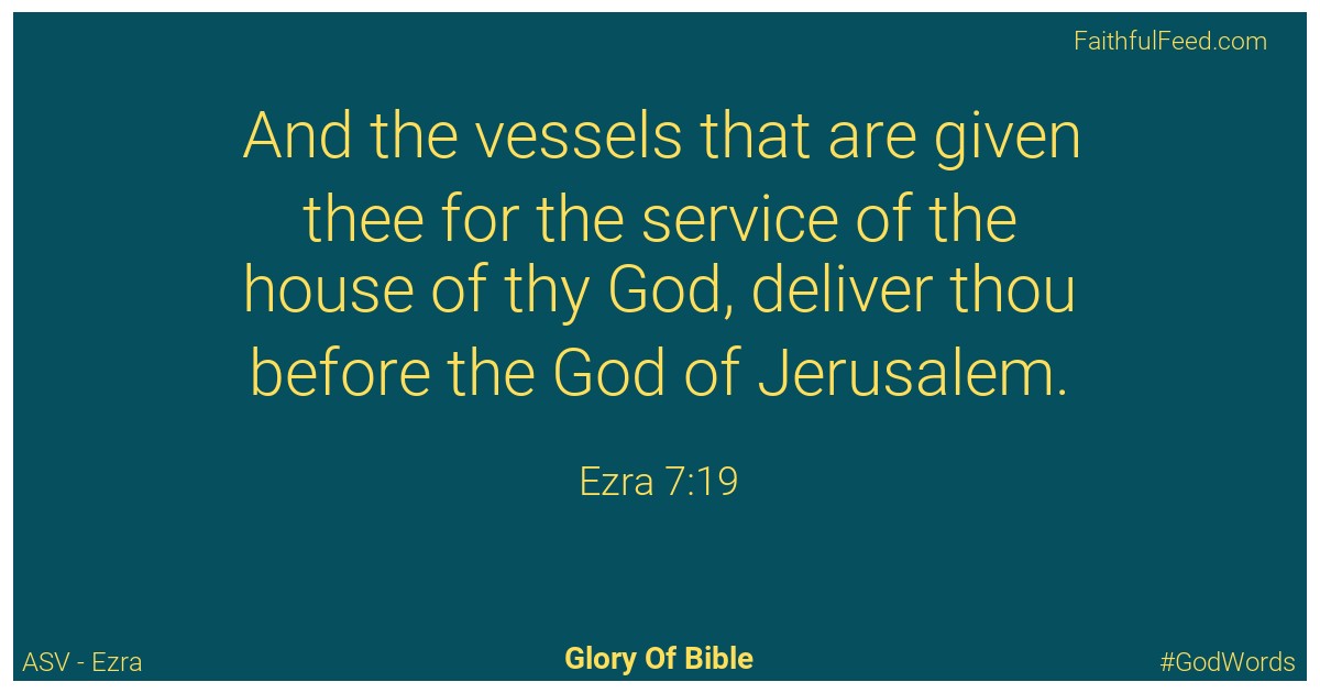 Ezra 7:19 - Asv