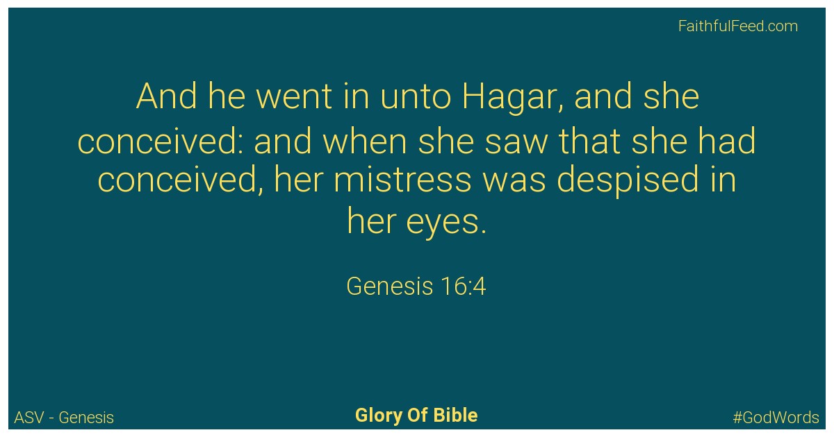 Genesis 16:4 - Asv