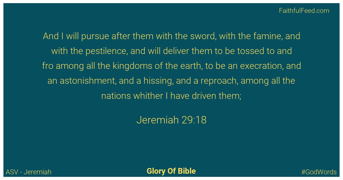 Jeremiah 29:18 - Asv