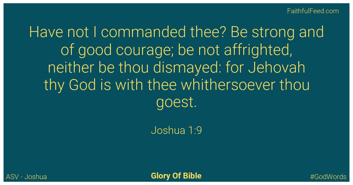 Joshua 1:9 - Asv