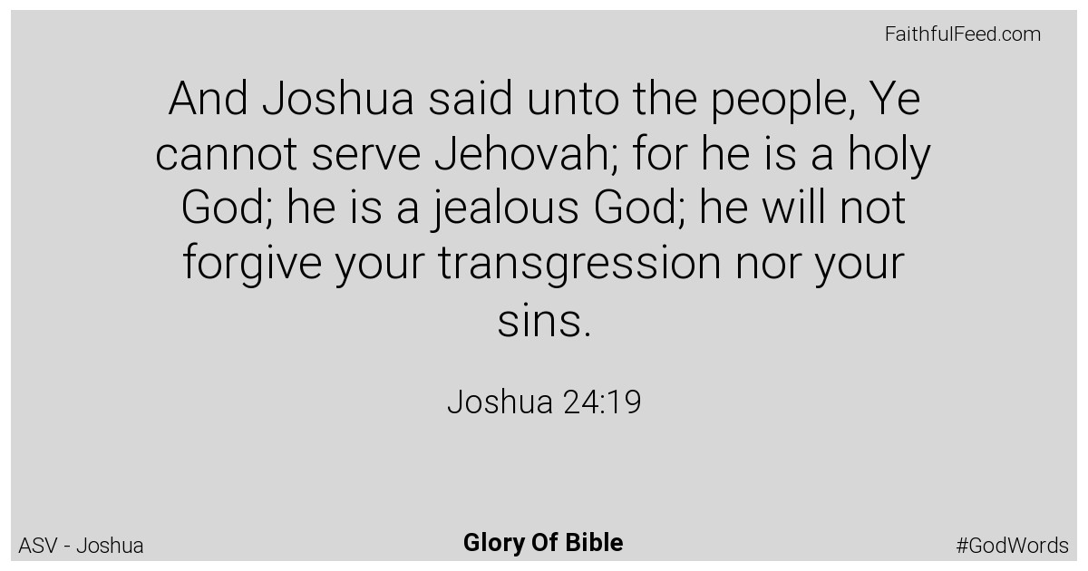 Joshua 24:19 - Asv