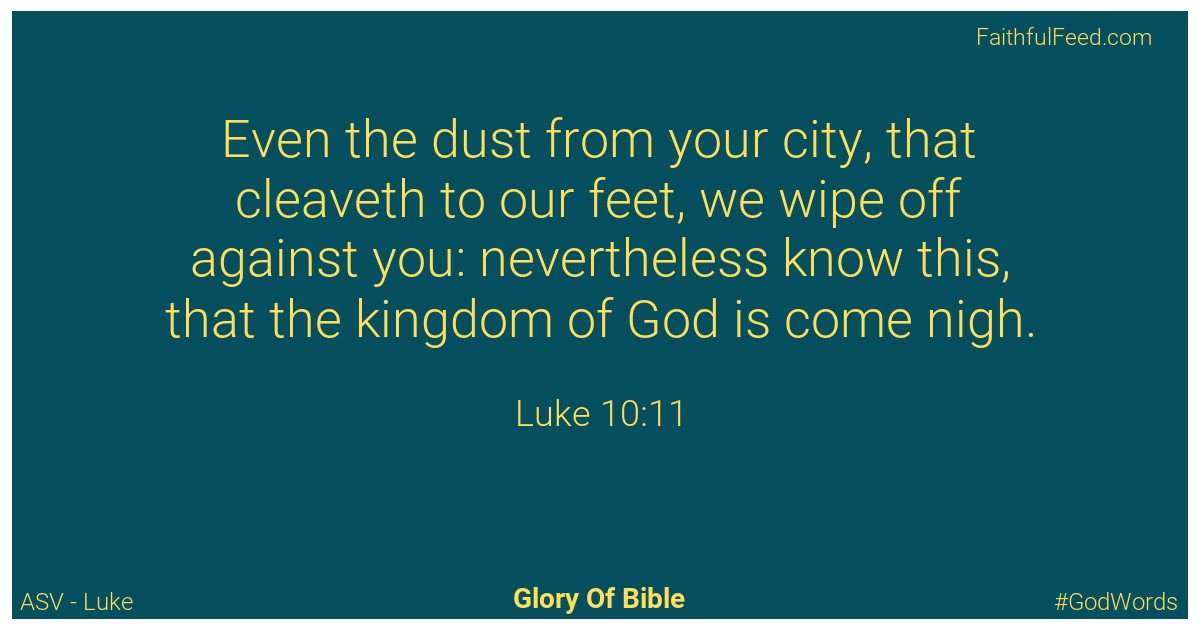 Luke 10:11 - Asv