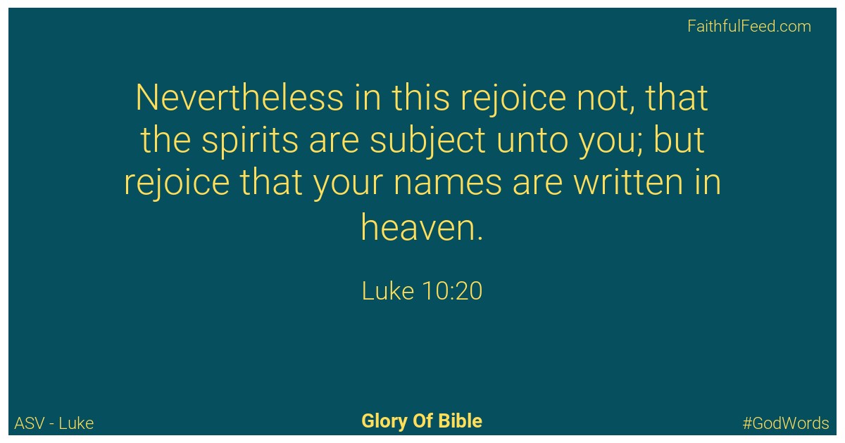 Luke 10:20 - Asv