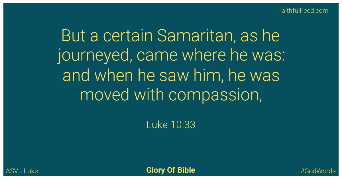 Luke 10:33 - Asv