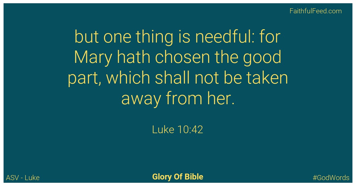 Luke 10:42 - Asv