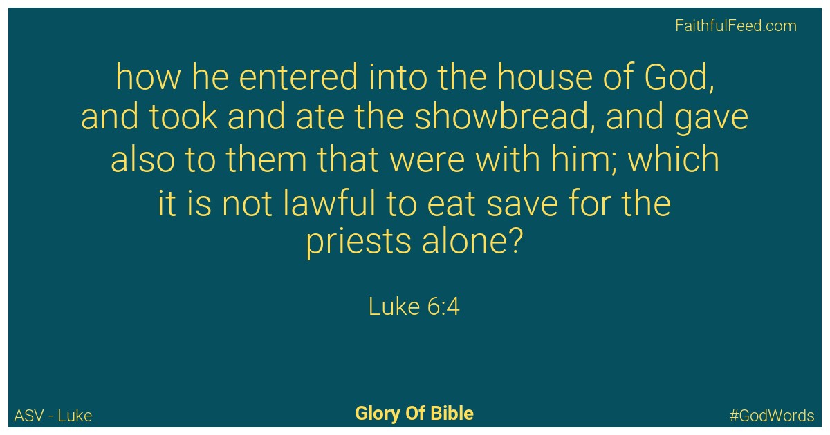 Luke 6:4 - Asv