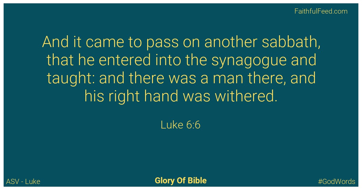 Luke 6:6 - Asv