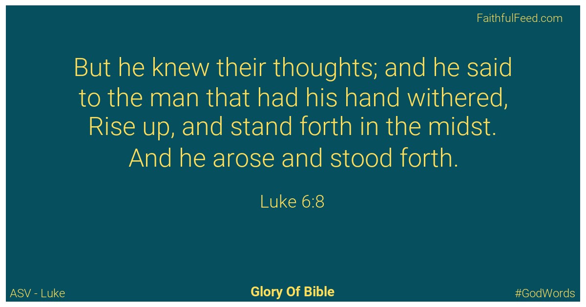 Luke 6:8 - Asv