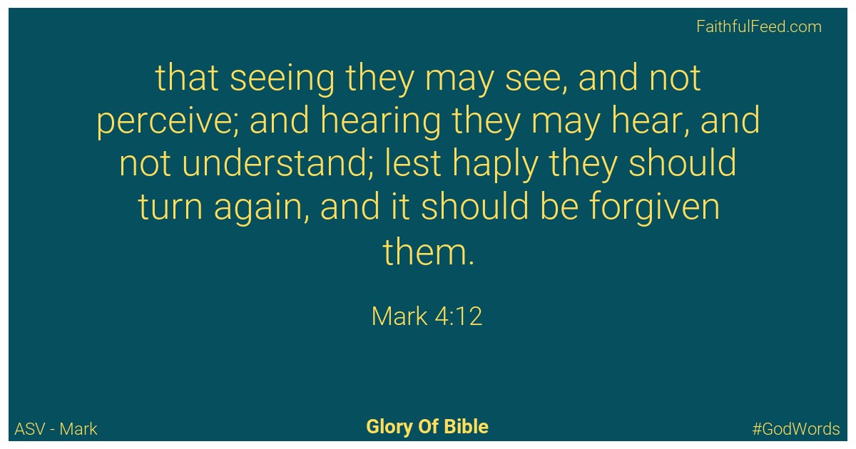 Mark 4:12 - Asv