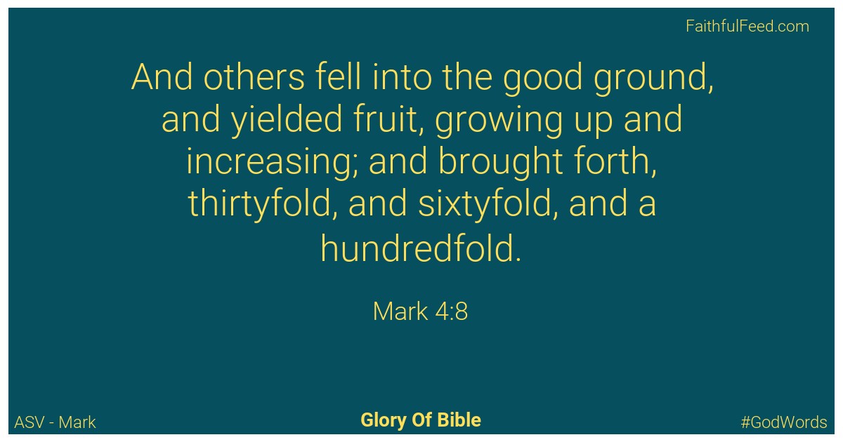 Mark 4:8 - Asv