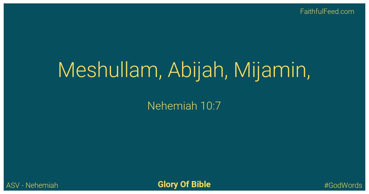 Nehemiah 10:7 - Asv