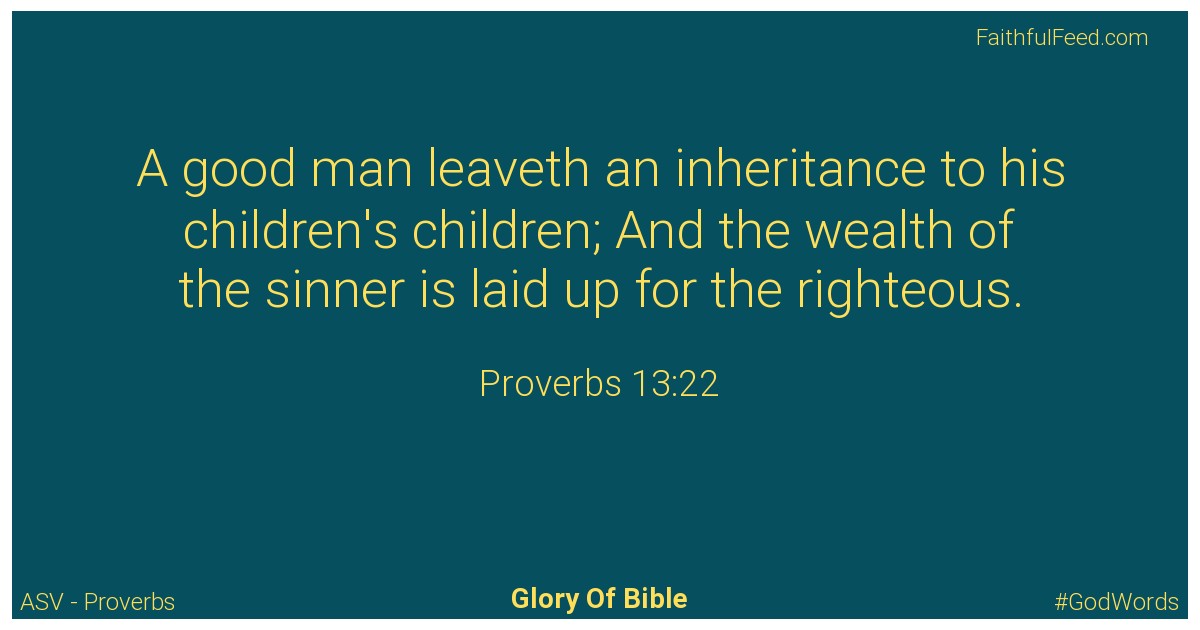 Proverbs 13:22 - Asv
