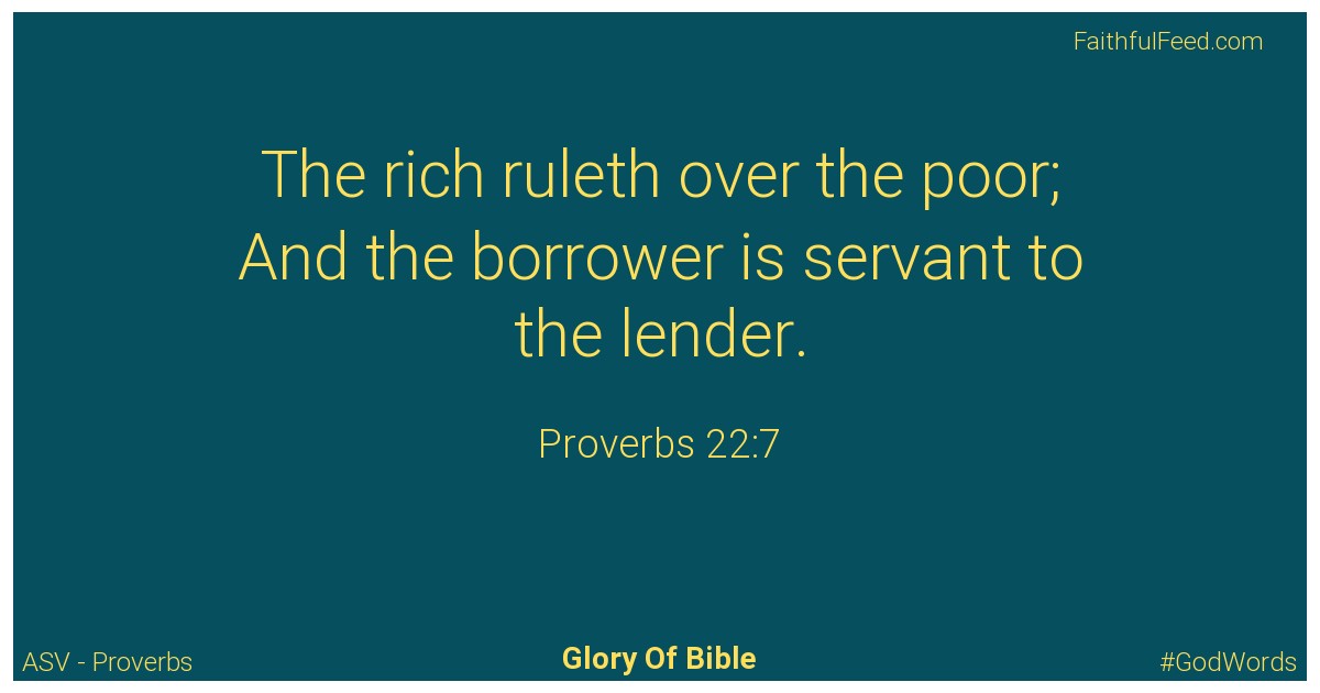 Proverbs 22:7 - Asv