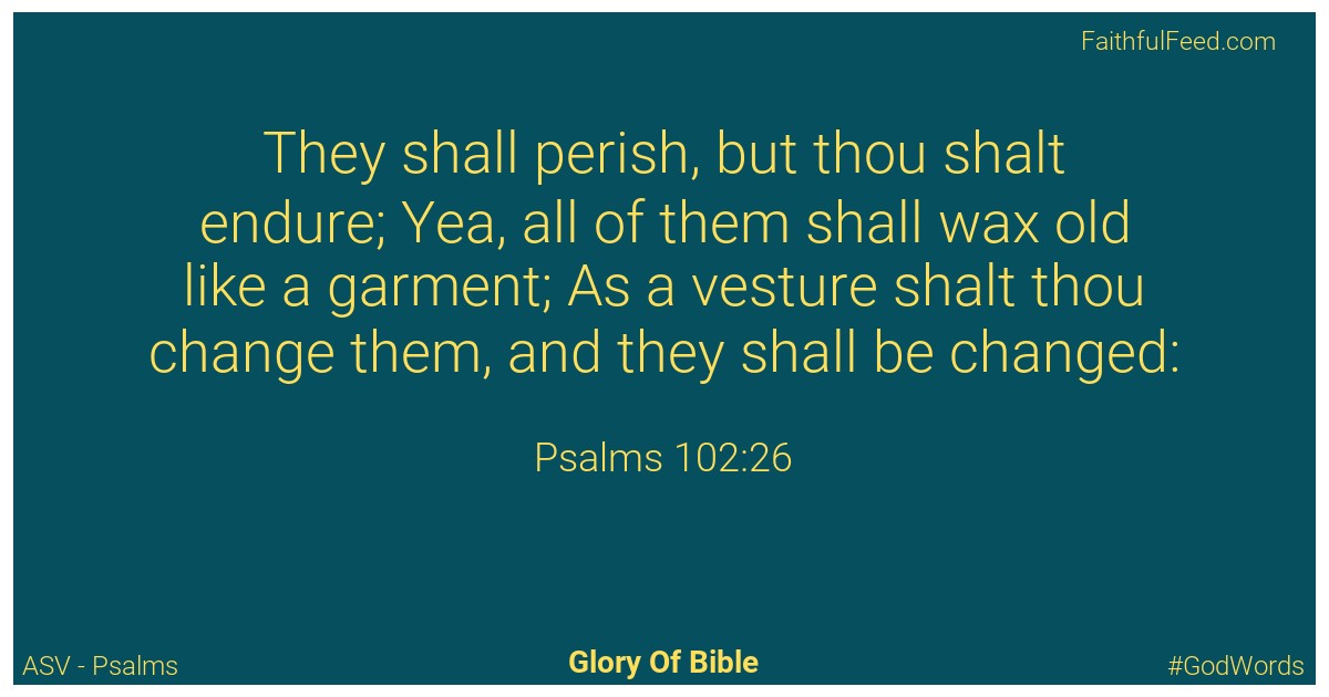 Psalms 102:26 - Asv